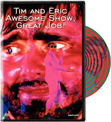 Tim and Eric 1st Season DVD